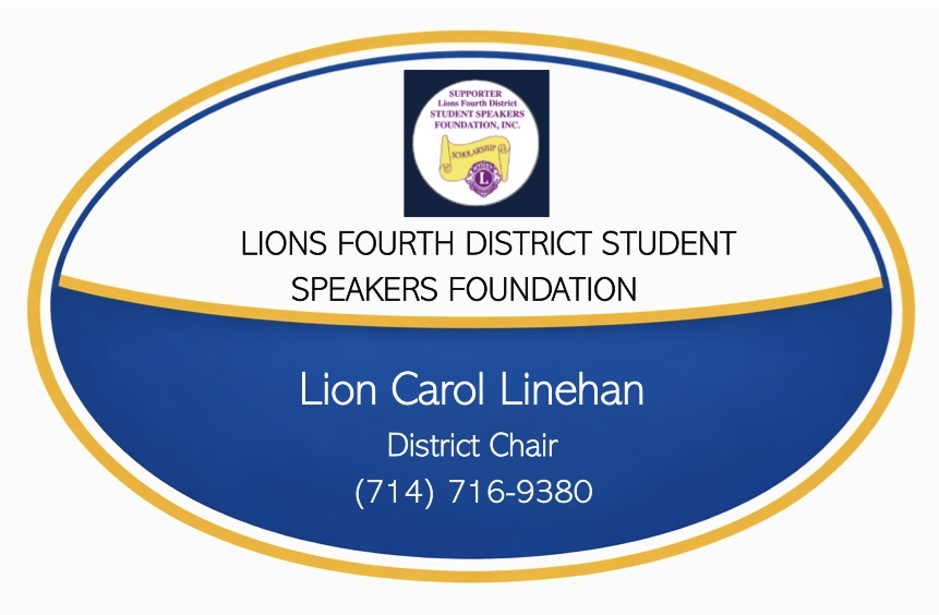 Lions Fourth District Student Speakers Foundation Lion Carol Lineham district chair 714-716-9380 badge image with project info